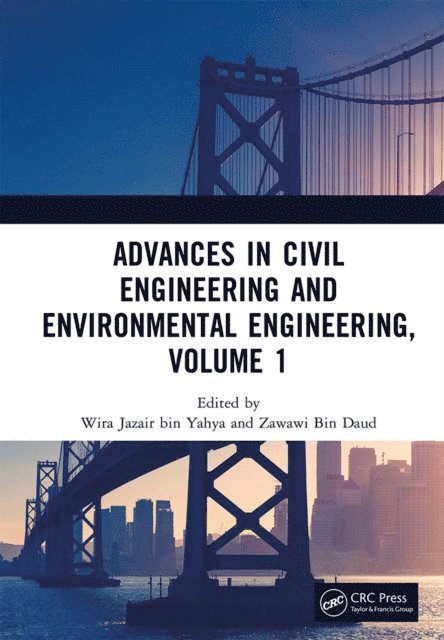 Zawawi Bin Daud, Wira Jazair bin Yahya - Advances in Civil Engineering and Environmental Engineering, Volume 1, E-bok