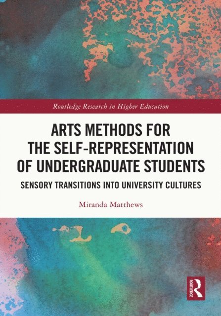 Miranda Matthews - Arts Methods for the Self-Representation of Undergraduate Students, E-bok