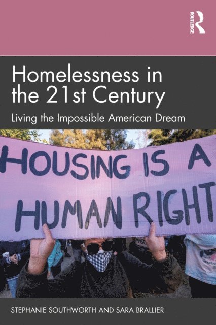 Sara Brallier, Stephanie Southworth - Homelessness in the 21st Century, E-bok