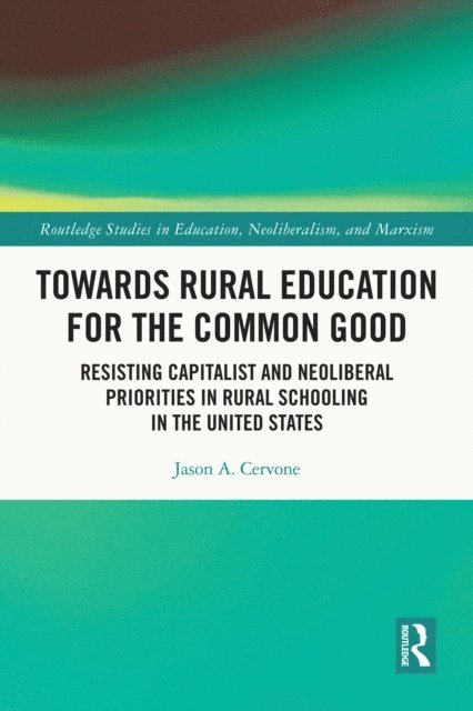 Jason A. Cervone - Towards Rural Education for the Common Good, E-bok