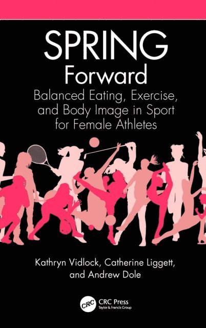 Andrew Dole, Catherine Liggett, Kathryn Vidlock - SPRING Forward, E-bok