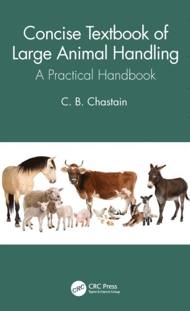 C. B. Chastain - Concise Textbook of Large Animal Handling, E-bok. Tillgänglighet: Lägg i varukorg