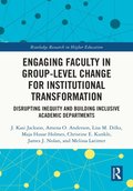 Engaging Faculty in Group-Level Change for Institutional Transformation