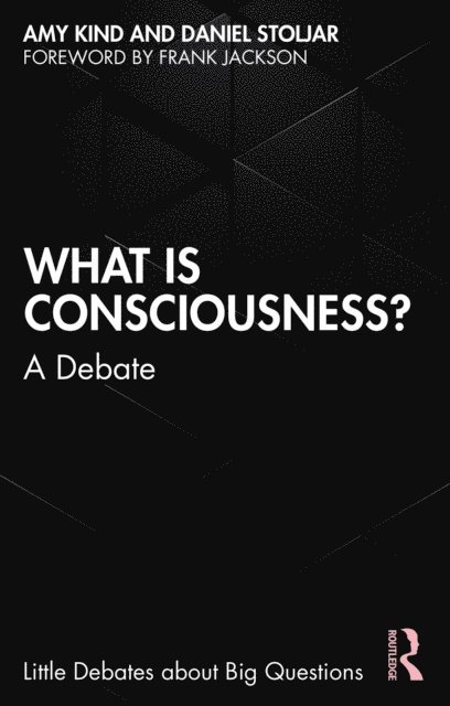 Daniel Stoljar, Amy Kind - What is Consciousness?, E-bok