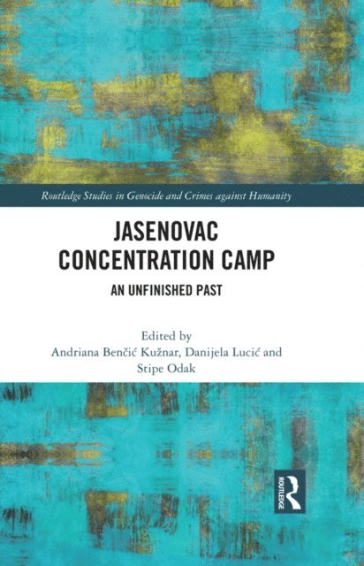 Danijela Lucic, Stipe Odak, Andriana Kuznar - Jasenovac Concentration Camp, E-bok