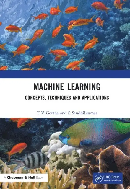 S Sendhilkumar, T V Geetha - Machine Learning, E-bok. Tillgänglighet: Lägg i varukorg