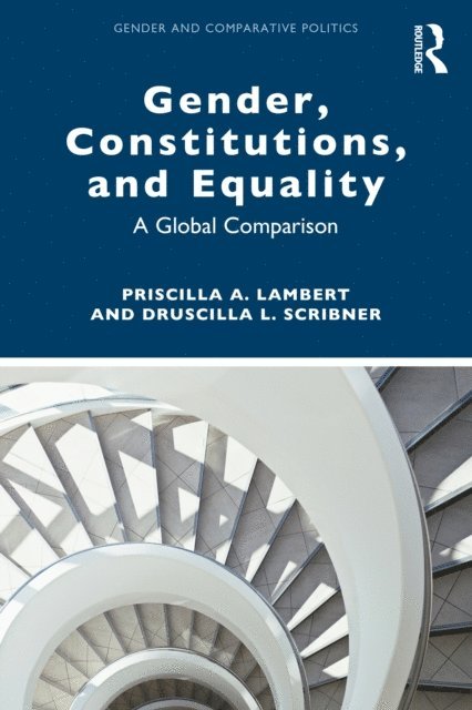 Druscilla L. Scribner, Priscilla A. Lambert - Gender, Constitutions, and Equality, E-bok
