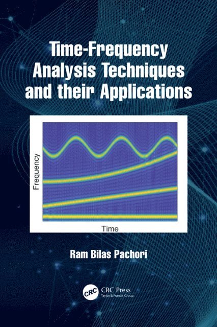 Ram Bilas Pachori - Time-Frequency Analysis Techniques and their Applications, E-bok