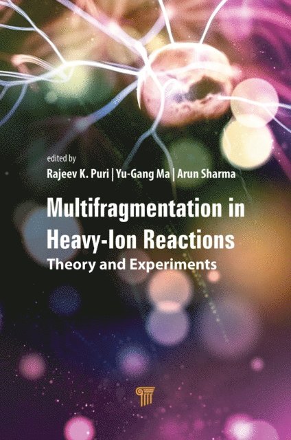 Yu-Gang Ma, Arun Sharma, Rajeev K. Puri - Multifragmentation in Heavy-Ion Reactions, E-bok