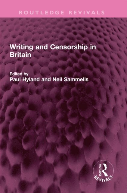 Neil Sammells, Paul Hyland - Writing and Censorship in Britain, E-bok