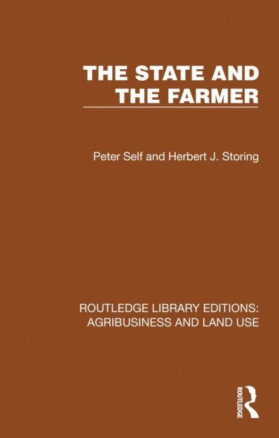 Herbert J. Storing, Peter Self - State and the Farmer, E-bok