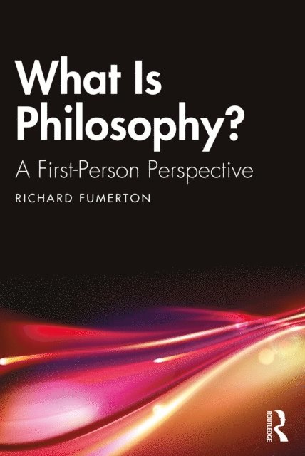 Richard Fumerton - What Is Philosophy?, E-bok