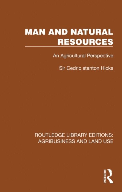 Cedric Stanton Hicks - Man and Natural Resources, E-bok