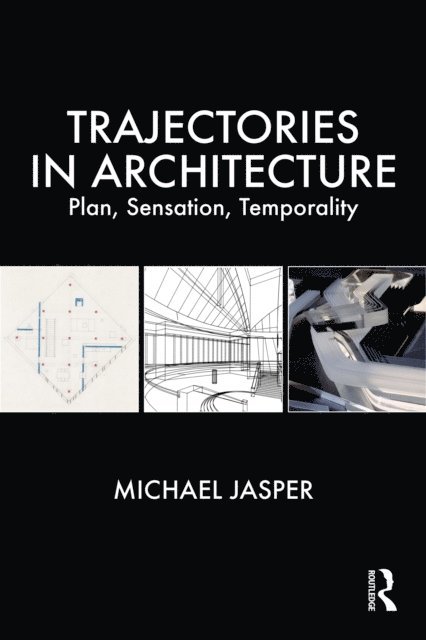 Michael Jasper - Trajectories in Architecture, E-bok