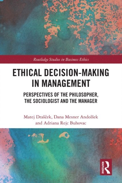 Adriana Rejc Buhovac, Dana Mesner Andolsek, Matej Drascek - Ethical Decision-Making in Management, E-bok