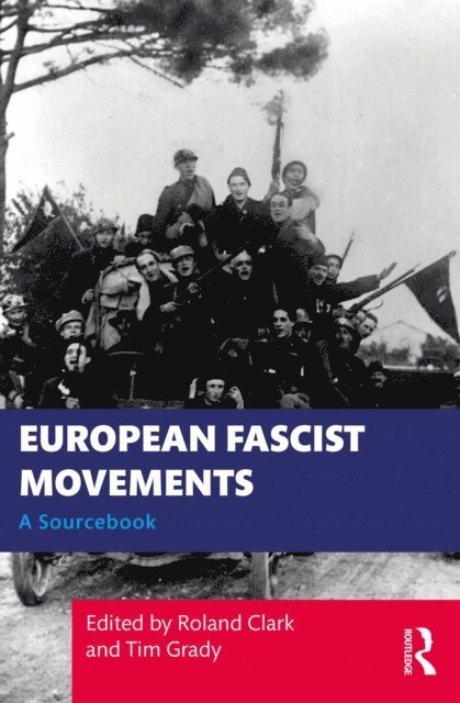 Tim Grady, Roland Clark - European Fascist Movements, E-bok