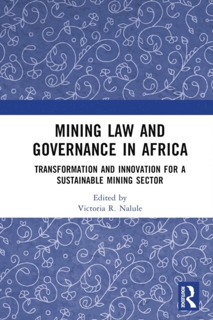 Victoria R. Nalule - Mining Law and Governance in Africa, E-bok