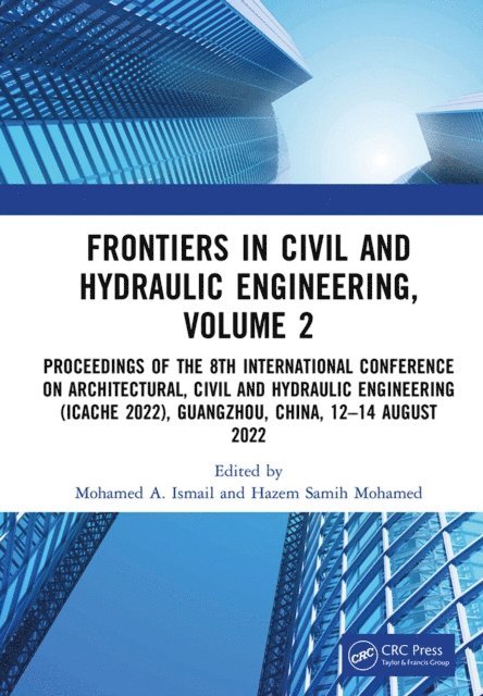 Hazem Samih Mohamed, Mohamed A. Ismail - Frontiers in Civil and Hydraulic Engineering, Volume 2, E-bok