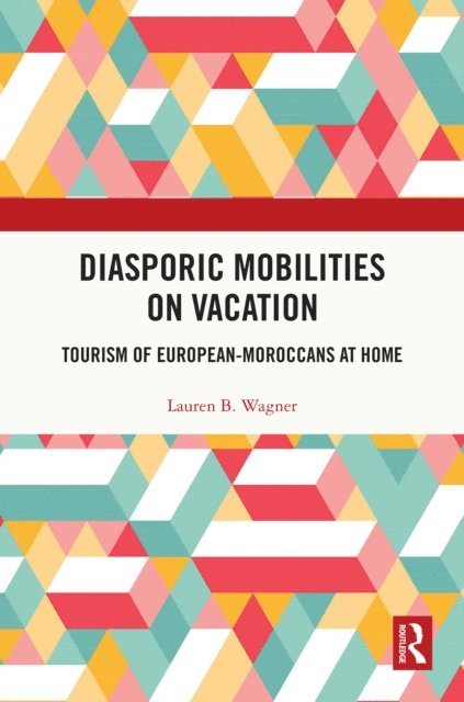 Lauren B. Wagner - Diasporic Mobilities on Vacation, E-bok
