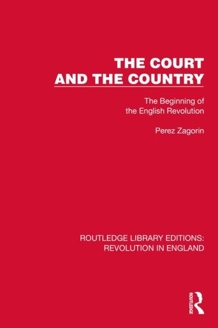 Perez Zagorin - Court and the Country, E-bok