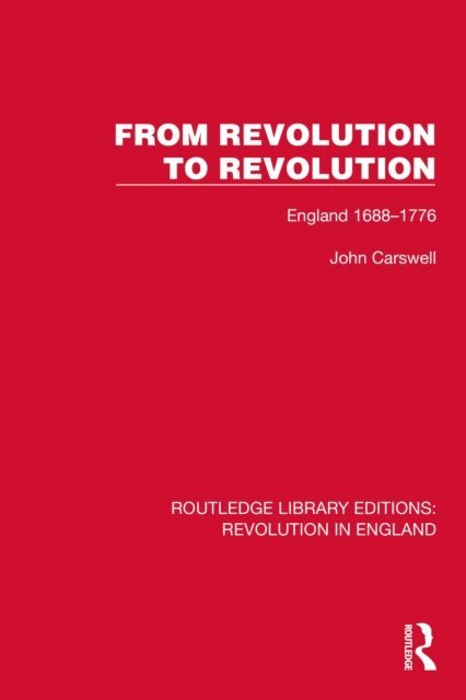 John Carswell - From Revolution to Revolution, E-bok