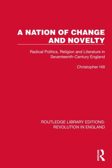 Christopher Hill - Nation of Change and Novelty, E-bok