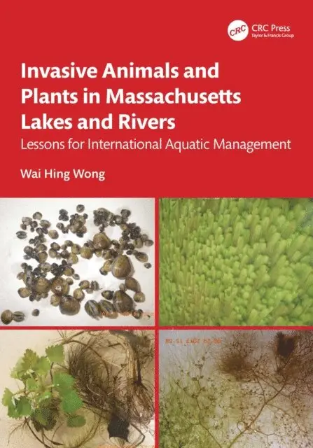 Wai Hing Wong - Invasive Animals and Plants in Massachusetts Lakes and Rivers, E-bok. Tillgänglighet: Lägg i varukorg