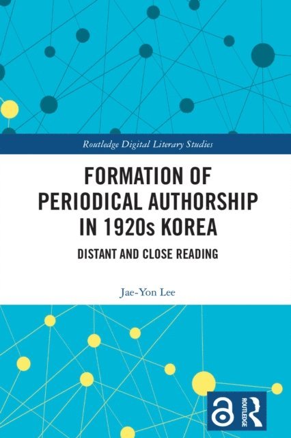 Jae-Yon Lee - Formation of Periodical Authorship in 1920s Korea, E-bok