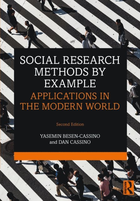 Dan Cassino, Yasemin Besen-Cassino - Social Research Methods by Example, E-bok