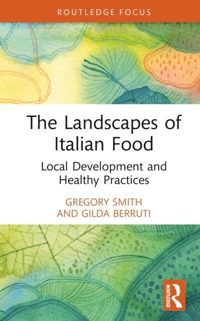 Gilda Berruti, Gregory Smith - Landscapes of Italian Food, E-bok