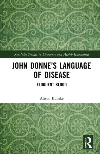 Alison Bumke - John Donne's Language of Disease, E-bok