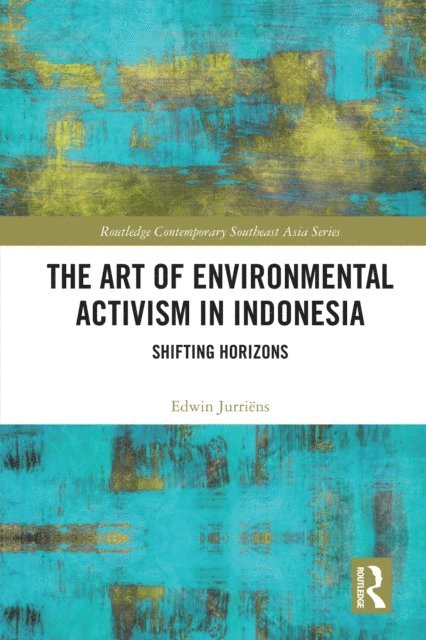 Edwin Jurriens - Art of Environmental Activism in Indonesia, E-bok