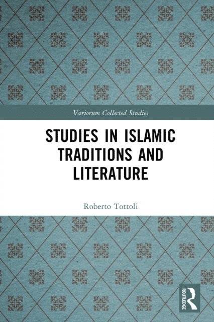 Roberto Tottoli - Studies in Islamic Traditions and Literature, E-bok