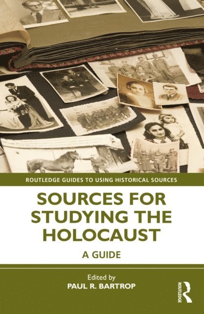 Paul R. Bartrop - Sources for Studying the Holocaust, E-bok