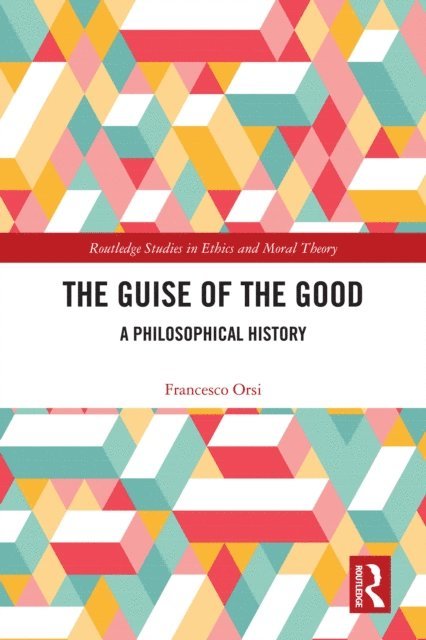 Francesco Orsi - Guise of the Good, E-bok
