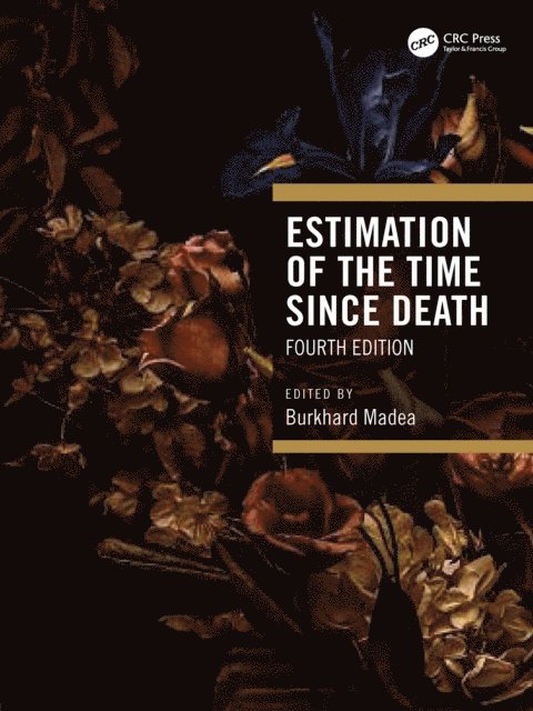 Burkhard Madea - Estimation of the Time Since Death, E-bok