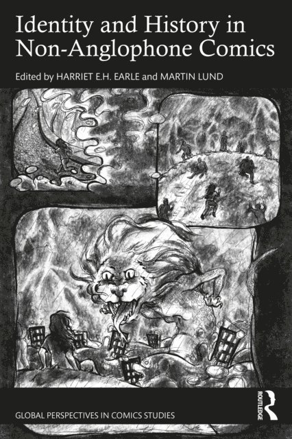 Martin Lund, Harriet E.H. Earle - Identity and History in Non-Anglophone Comics, E-bok