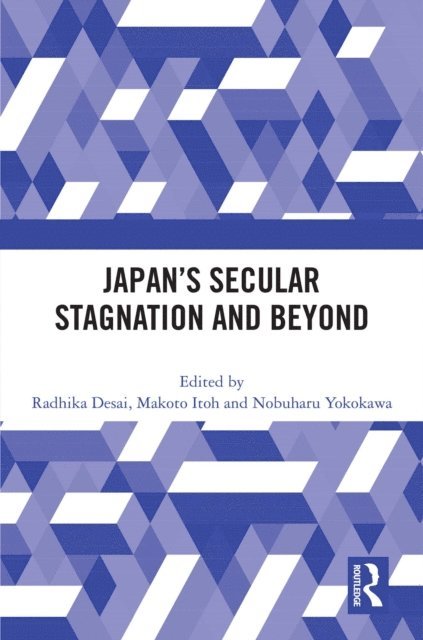 Nobuharu Yokokawa, Makoto Itoh, Radhika Desai - Japan's Secular Stagnation and Beyond, E-bok