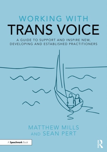 Sean Pert, Matthew Mills - Working with Trans Voice, E-bok