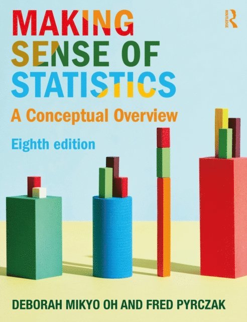 Fred Pyrczak, Deborah M. Oh - Making Sense of Statistics, E-bok