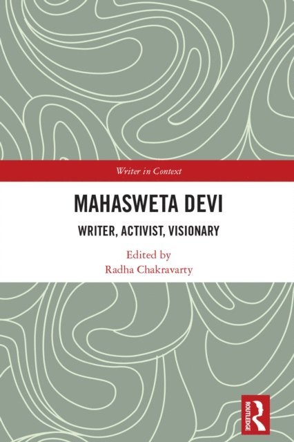 Radha Chakravarty - Mahasweta Devi, E-bok