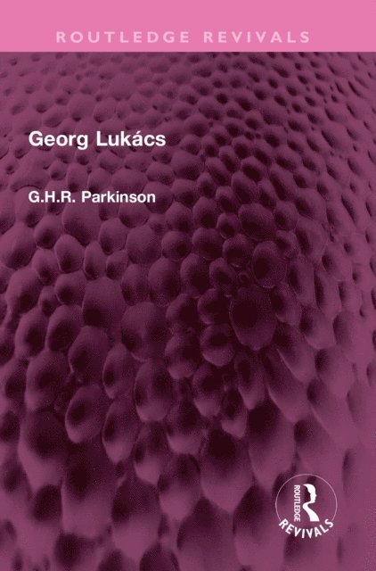 G.H.R. Parkinson - Georg Lukacs, E-bok