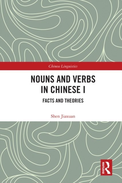Shen Jiaxuan - Nouns and Verbs in Chinese I, E-bok