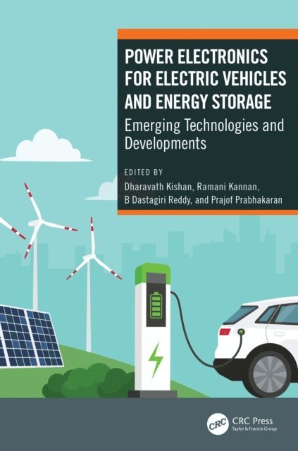 Prajof Prabhakaran, B Dastagiri Reddy, Ramani Kannan, Dharavath Kishan - Power Electronics for Electric Vehicles and Energy Storage, E-bok