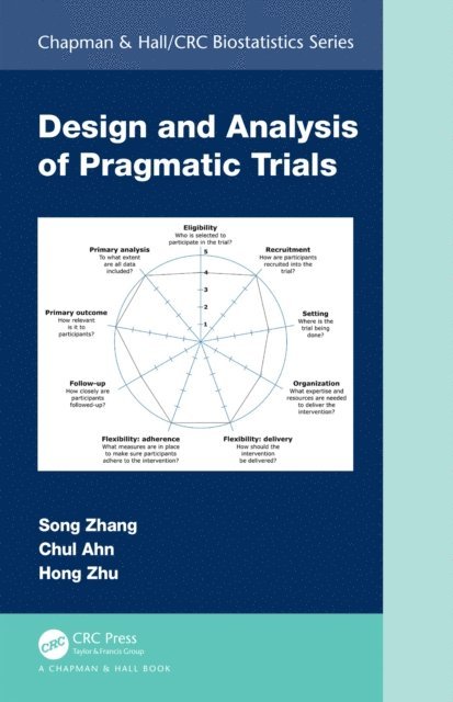 Hong Zhu, Chul Ahn, Song Zhang - Design and Analysis of Pragmatic Trials, E-bok