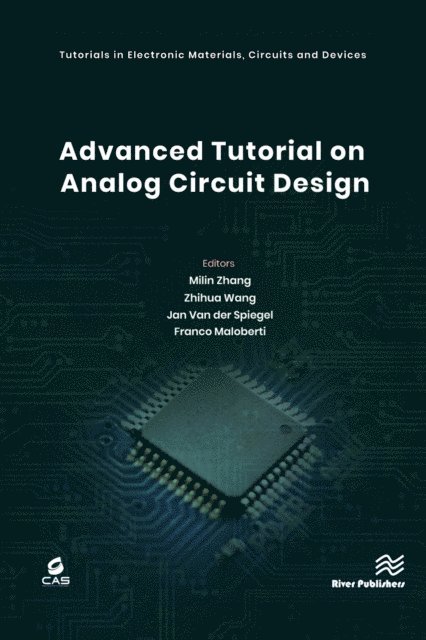 Franco Maloberti, Jan Van der Spiegel, Zhihua Wang, Milin Zhang - Advanced Tutorial on Analog Circuit Design, E-bok