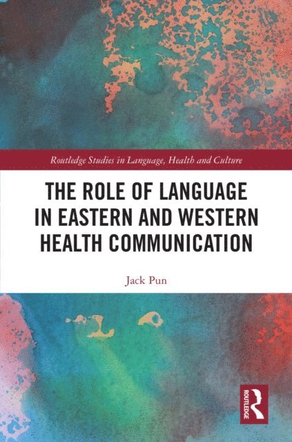 Jack Pun - Role of Language in Eastern and Western Health Communication, E-bok