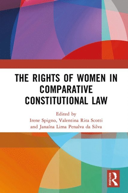 Janaina Lima Penalva da Silva, Valentina Rita Scotti, Irene Spigno - Rights of Women in Comparative Constitutional Law, E-bok