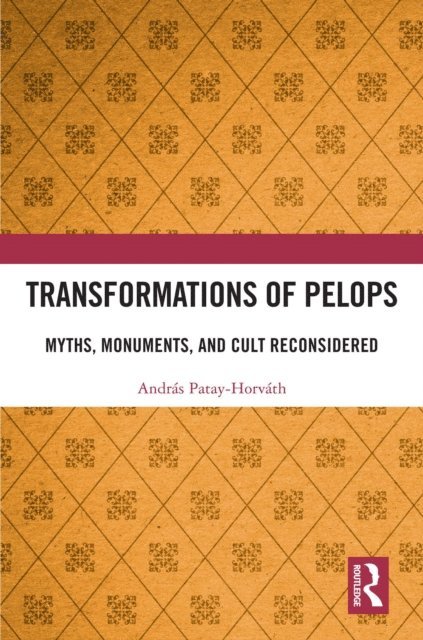 Andras Patay-Horvath - Transformations of Pelops, E-bok