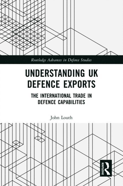 John Louth - Understanding UK Defence Exports, E-bok